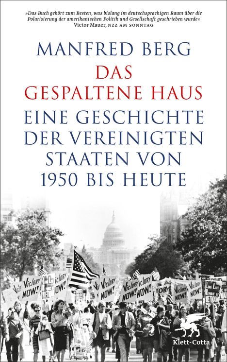 Zitat: „Das Buch gehört zum Besten...“ Manfred Berg: „Das gespaltene Haus“. Menschen mit „Victory Now!“-Schildern vor dem Kapitol.