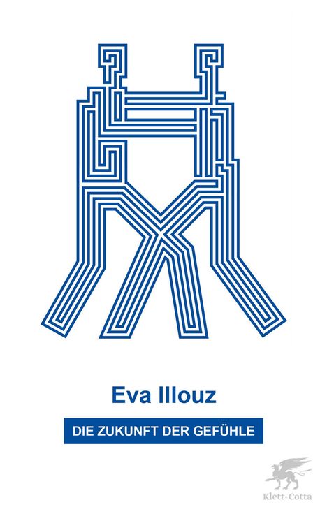 Eva Illouz, DIE ZUKUNFT DER GEFÜHLE. Blaues, labyrinthisches Muster über dem Text. Darunter ein geflügeltes Pferd.
