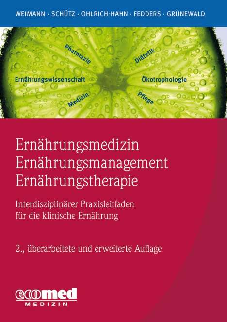 Arved Weimann: Ernährungsmedizin - Ernährungsmanagement - Ernährungstherapie, Buch