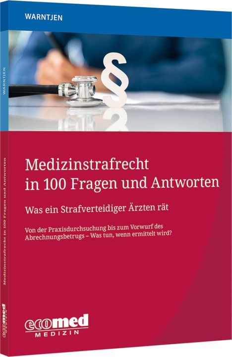 Titel: "Medizinstrafrecht in 100 Fragen und Antworten". Cover zeigt ein Stethoskop und Paragraphenzeichen.