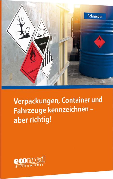 Text: „Verpackungen, Container und Fahrzeuge kennzeichnen – aber richtig!“. Gefahrensymbole und blaues Fass.