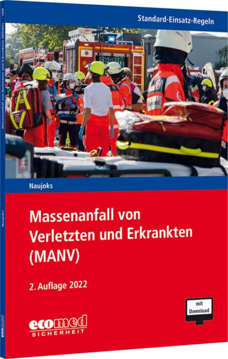 Frank Naujoks: Standard-Einsatz-Regeln: Massenanfall von Verletzten und Erkrankten (MANV), 1 Buch und 1 Diverse