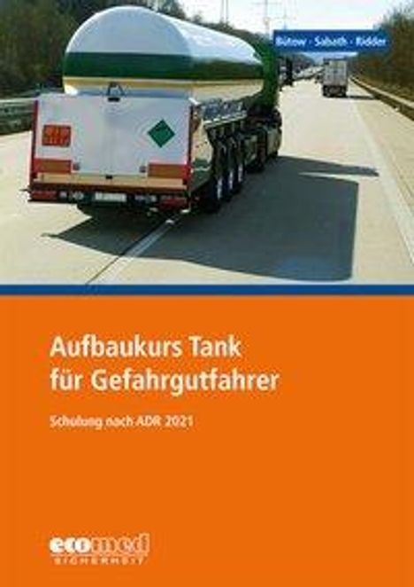 Torsten Bütow: Bütow, T: Aufbaukurs Tank für Gefahrgutfahrer, Buch