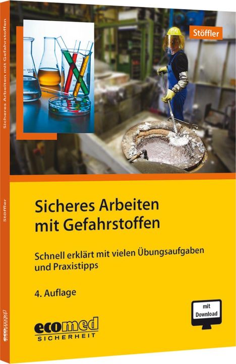 "Sicheres Arbeiten mit Gefahrstoffen" ist groß auf gelbem Hintergrund. Links Laborgeräte, rechts Arbeiter am Schmelzofen.