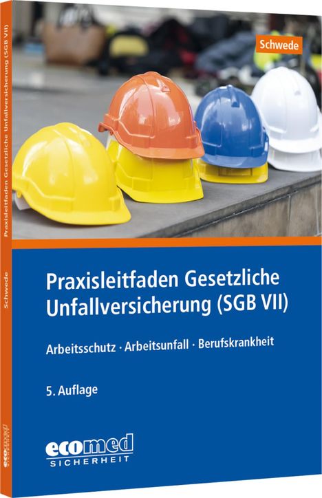 Joachim Schwede: Praxisleitfaden Gesetzliche Unfallversicherung (SGB VII), Buch