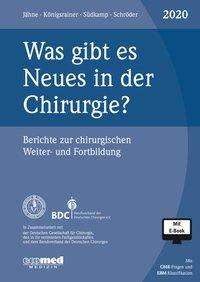 Joachim Jähne: Was gibt es Neues in der Chirurgie? Jahresband 2020, Buch