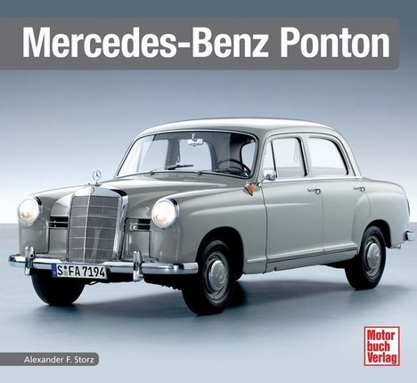 Alexander Franc Storz: Mercedes-Benz Ponton, Buch