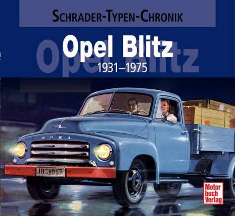 Wolfgang Westerwelle: Opel Blitz 1931-1975, Buch