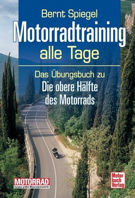 Bernt Spiegel: Motorradtraining alle Tage, Buch