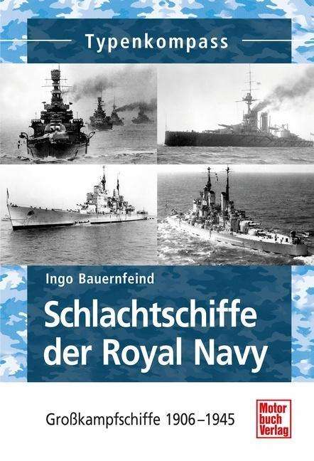 Ingo Bauernfeind: Schlachtschiffe der Royal Navy, Buch