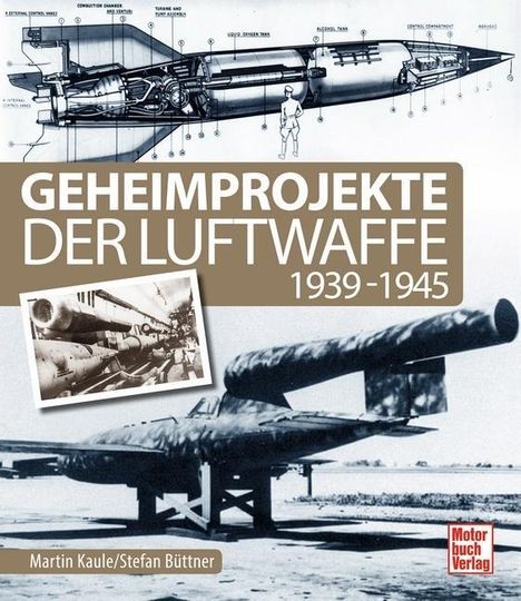 Martin Kaule: Geheimprojekte der Luftwaffe, Buch