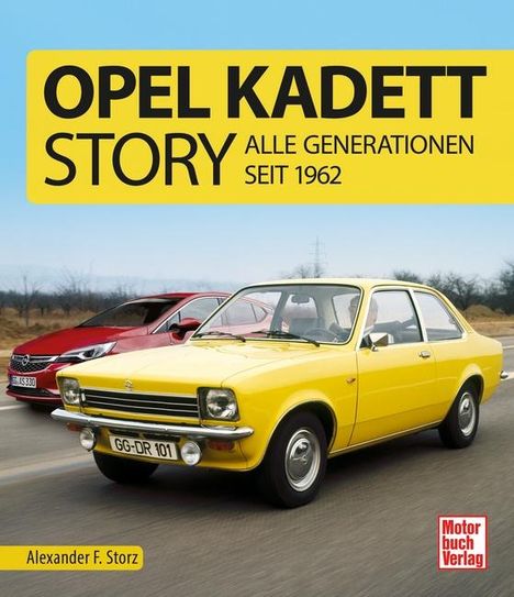 Alexander F. Storz: Opel Kadett-Story, Buch