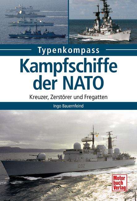 Ingo Bauernfeind: Bauernfeind, I: Kampfschiffe der NATO, Buch
