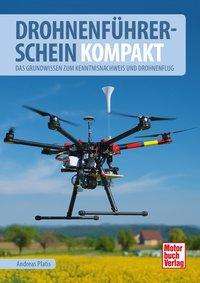 Andreas Platis: Platis, A: Drohnenführerschein kompakt, Buch