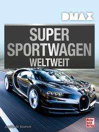 Joachim M. Köstnick: DMAX Supersportwagen weltweit, Buch