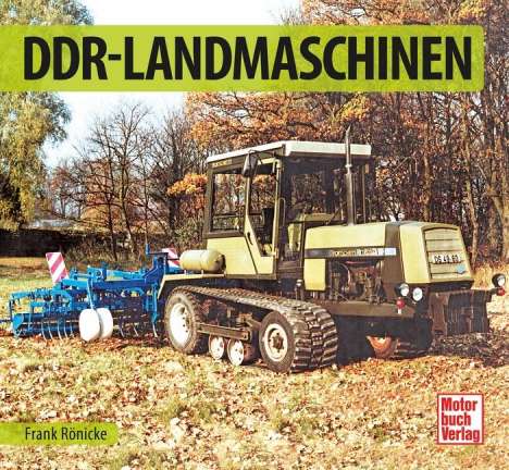 Frank Rönicke: Rönicke, F: DDR-Landmaschinen, Buch