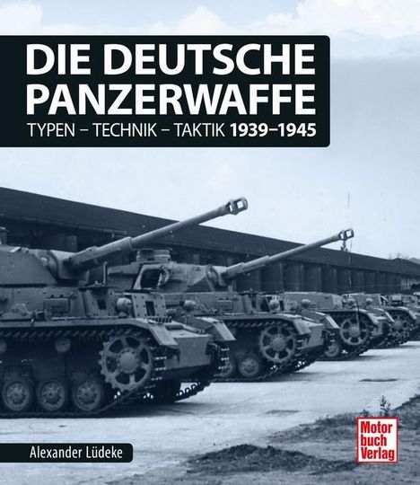 Alexander Lüdeke: Die deutsche Panzerwaffe, Buch