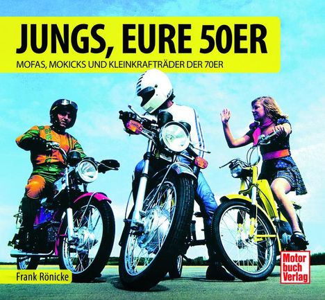 Frank Rönicke: Jungs, Eure 50er, Buch