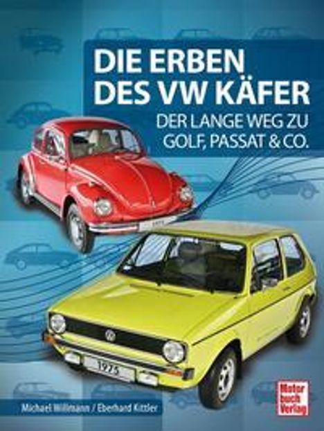 Eberhard Kittler: Kittler, E: Erben des VW Käfer, Buch