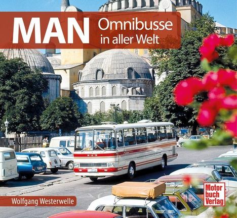 Wolfgang Westerwelle: MAN Omnibusse in aller Welt, Buch