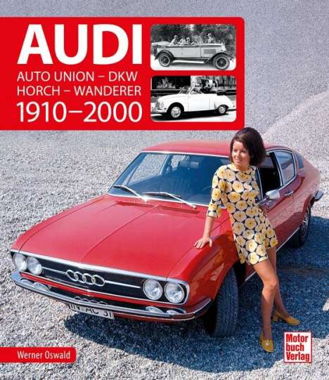 Werner Oswald: Audi 1910-2000, Buch