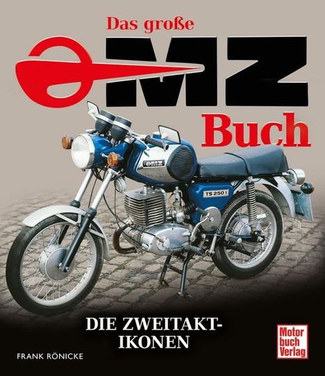 Frank Rönicke: Das große MZ-Buch, Buch