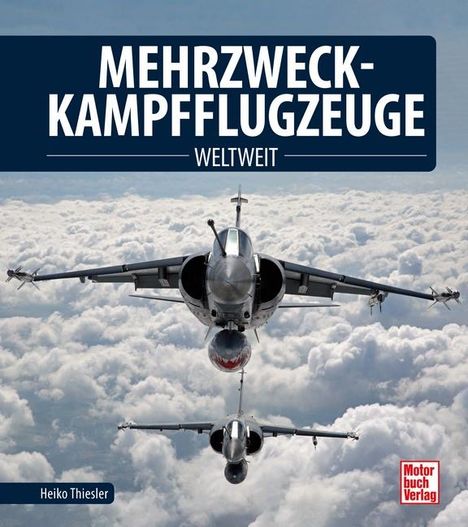 Heiko Thiesler: Mehrzweckkampfflugzeuge, Buch