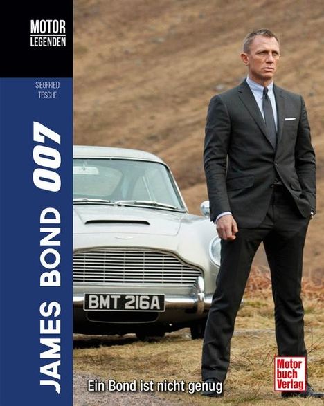 Siegfried Tesche: Motorlegenden - James Bond 007, Buch