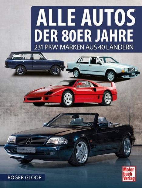 Roger Gloor: Alle Autos der 80er Jahre, Buch