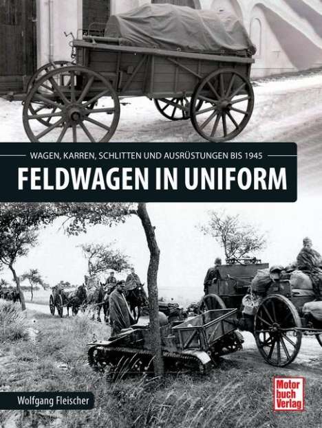 Wolfgang Fleischer: Feldwagen in Uniform, Buch