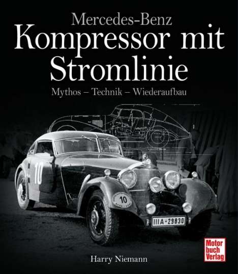 Harry Niemann: Mercedes-Benz - Kompressor mit Stromlinie, Buch