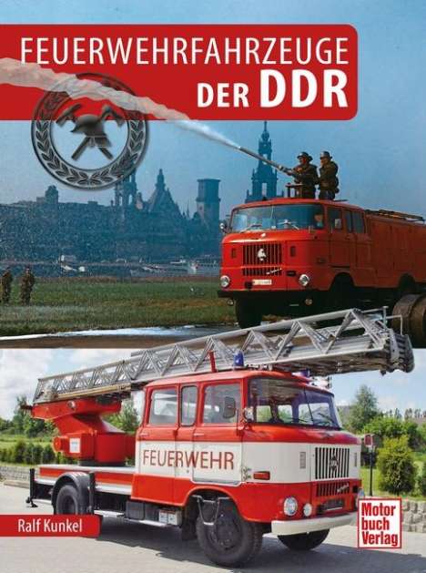 Ralf Christian Kunkel: Feuerwehrfahrzeuge der DDR, Buch