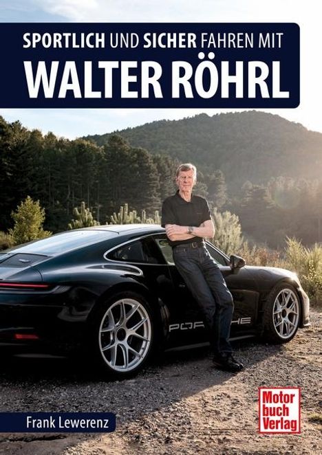 Frank Lewerenz: Sportlich und sicher fahren mit Walter Röhrl, Buch