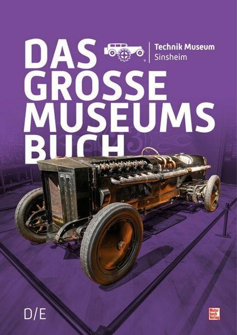 "DAS GROSSE MUSEUMSBUCH, Technik Museum Sinsheim. Ein altes Auto auf lilafarbenem Hintergrund."
