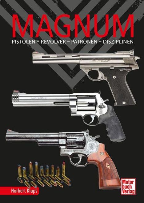 MAGNUM - PISTOLEN - REVOLVER - PATRONEN - DISZIPLINEN. Drei Waffen, Patronen, schwarzer Hintergrund, rote und weiße Schrift.