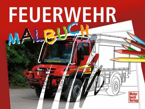 FEUERWEHR MALBUCH. Ein Feuerwehrwagen, halb fotografiert, halb gezeichnet. Buntstifte liegen daneben.