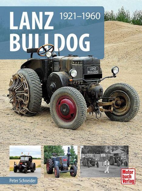 Oben: "LANZ BULLDOG 1921-1960". Unten: drei Traktor-Fotos. Cover eines Buches über historische Traktoren.