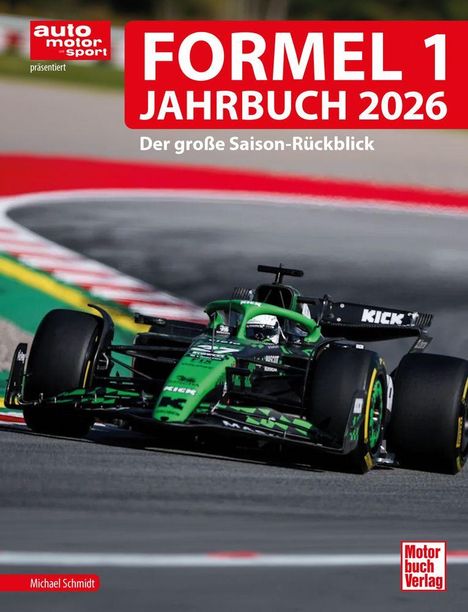 Oben links "auto motor und sport", groß "FORMEL 1 JAHRBUCH 2026", darunter "Der große Saison-Rückblick". Ein grünes Rennauto auf der Strecke. Unten links "Michael Schmidt", rechts ein "Motorbuch Verlag" Logo.