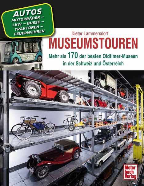 Texte: "AUTOS", "MUSEUMSTOUREN", "Mehr als 170 der besten Oldtimer-Museen". 
Eine mehrstöckige Ausstellung von alten Fahrzeugen.