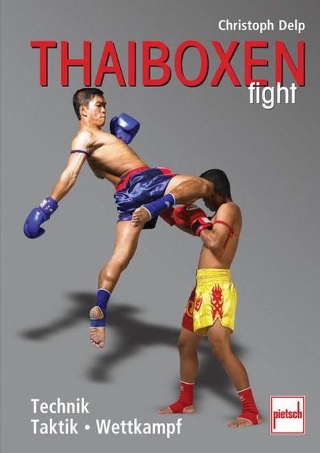 Christoph Delp: Thaiboxen fight, Buch