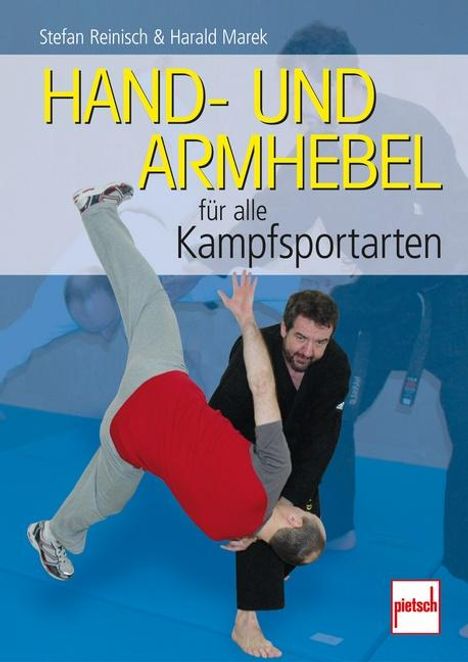 Stefan Reinisch: Hand- und Armhebel für alle Kampfsportarten, Buch