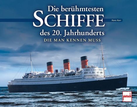 Hans Karr: Die berühmtesten Schiffe des 20. Jahrhunderts, Buch