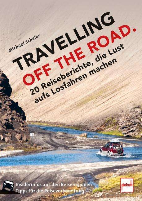 Michael Scheler: Travelling Off The Road, Buch