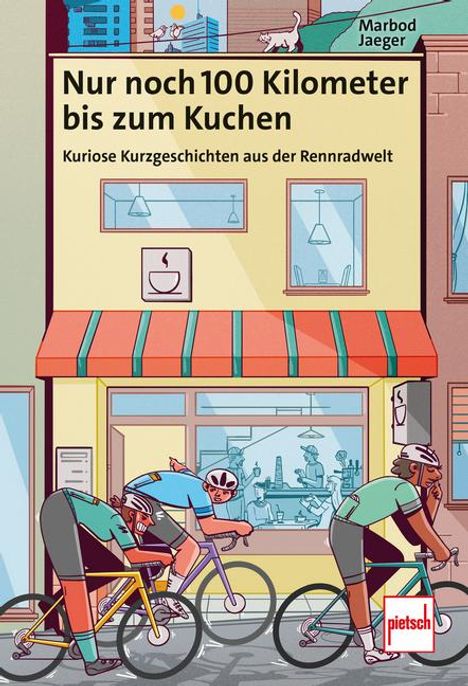 Marbod Jaeger: Nur noch 100 Kilometer bis zum Kuchen, Buch