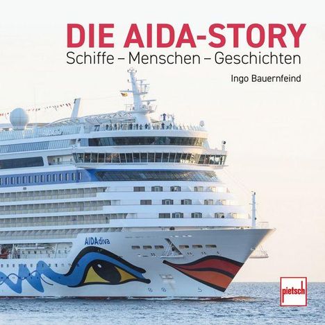 Aufschrift: "Die AIDA-Story: Schiffe – Menschen – Geschichten". Ein großes Kreuzfahrtschiff, vorne kunstvoll bemalt.