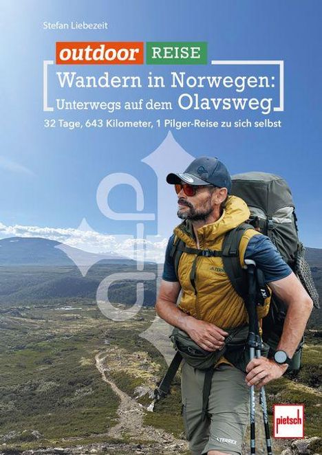 "Wandern in Norwegen: Unterwegs auf dem Olavsweg. 32 Tage, 643 Kilometer, 1 Pilger-Reise zu sich selbst." Ein Mann mit Rucksack.