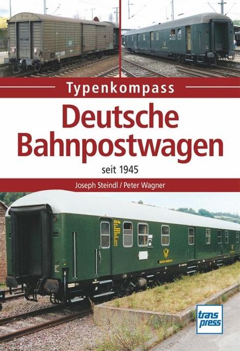 Peter Wagner: Deutsche Bahnpostwagen seit 1945, Buch