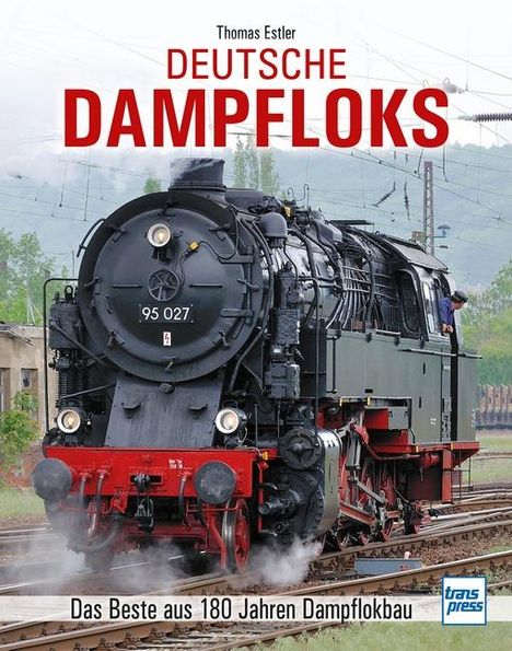 Thomas Estler: Deutsche Dampfloks, Buch