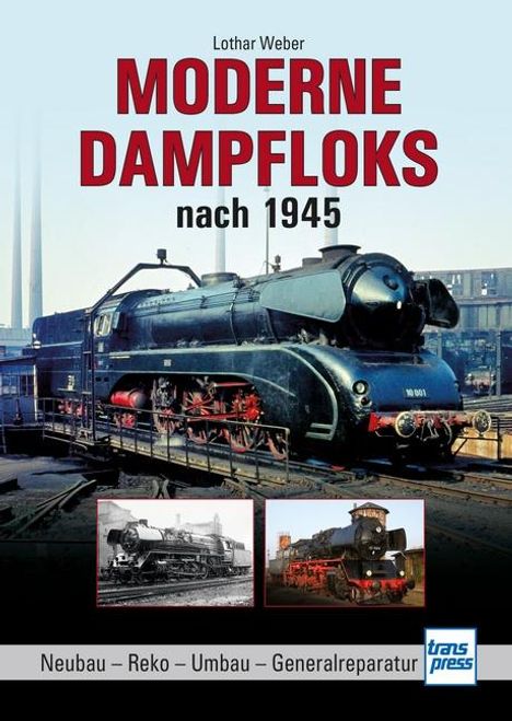 Lothar Weber: Moderne Dampfloks nach 1945, Buch