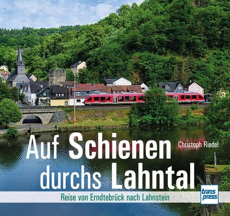 Christoph Riedel: Auf Schienen durchs Lahntal, Buch